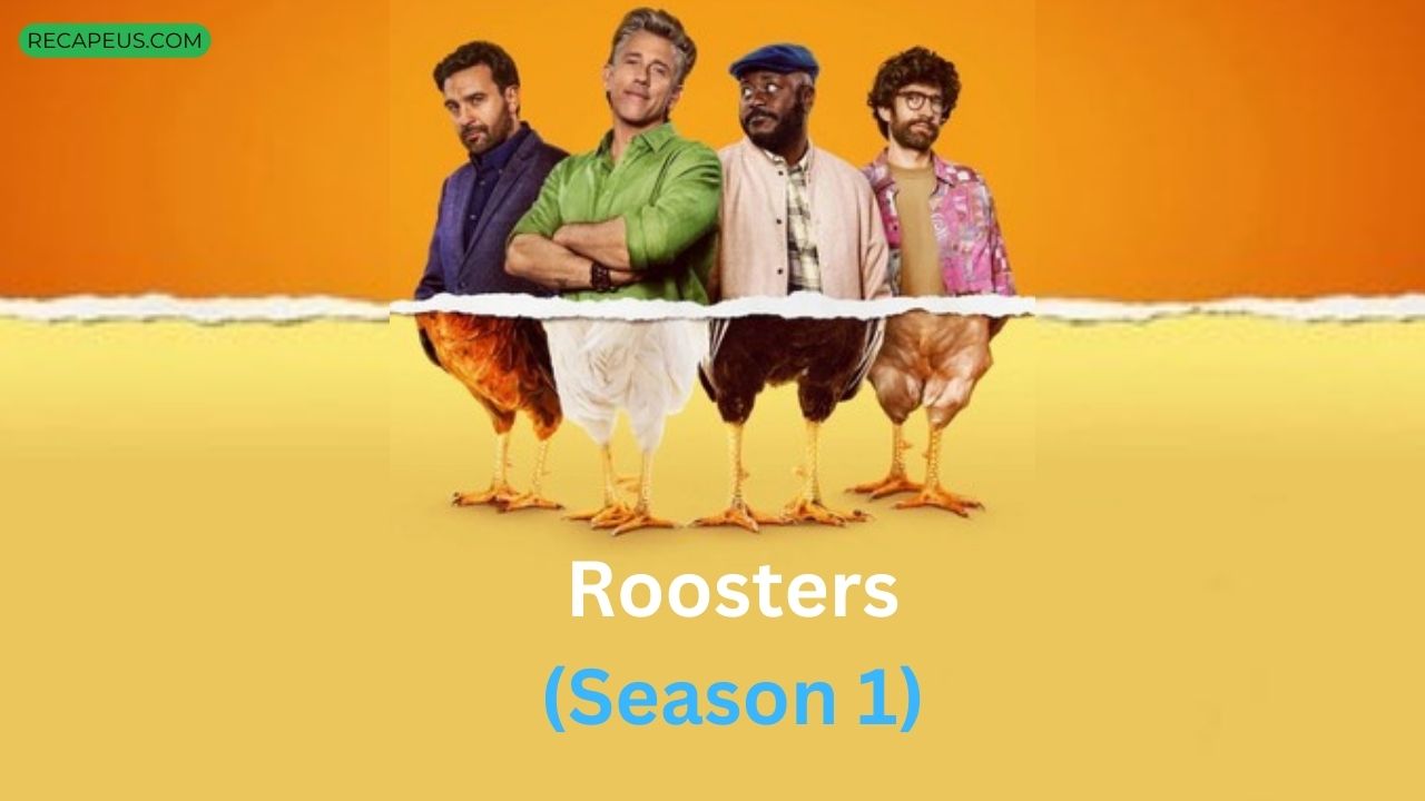 Roosters (Season 1) Netflix Review: A Hilarious Take on Modern Masculinity